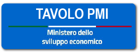 Tavoli permanenti PMI - Ministero Sviluppo Economico